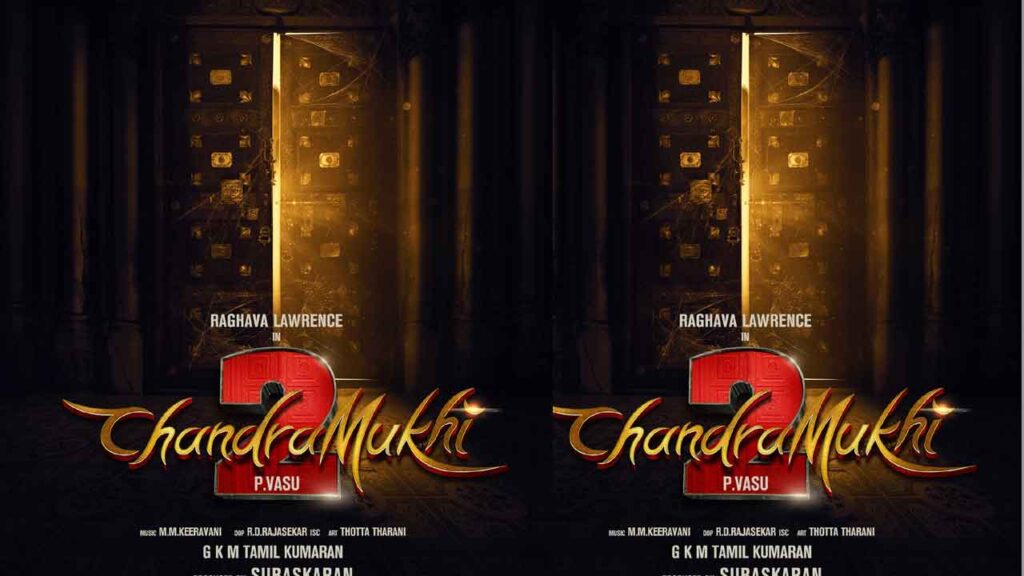 ‘Chandramukhi 2’ announced, Raghava Lawrence to star in sequel